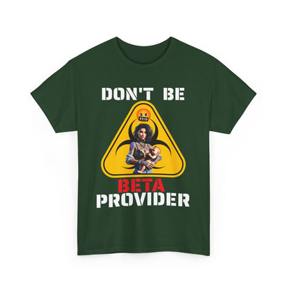 CAMISETA HOMBRE ALFA "DON'T BE BETA PROVIDER"(USA).