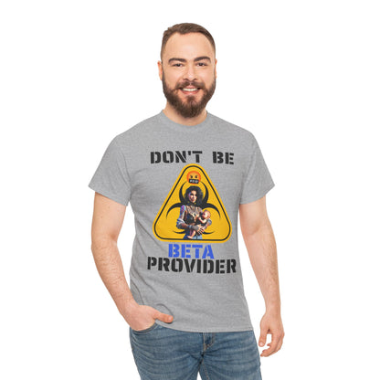 CAMISETA HOMBRE ALFA "DON'T BE BETA PROVIDER"(USA).