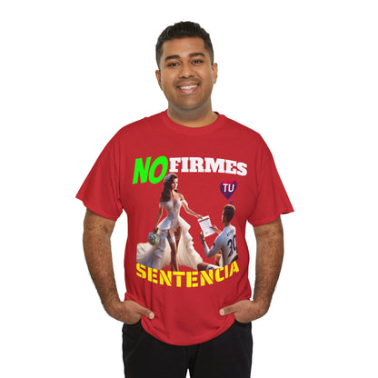 CAMISETA HOMBRE ALFA "NO FIRMES TU SENTENCIA".(EUROPA)