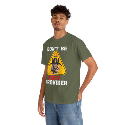 CAMISETA HOMBRE ALFA "DON'T BE BETA PROVIDER"(USA).