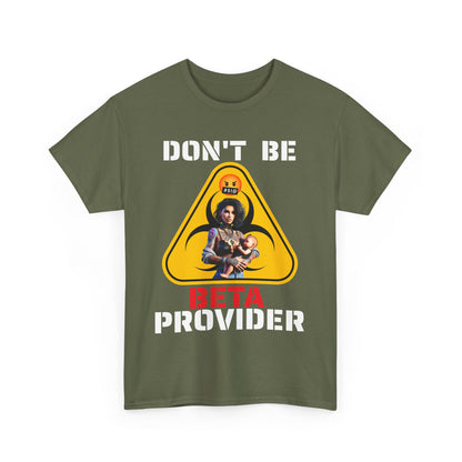 CAMISETA HOMBRE ALFA "DON'T BE BETA PROVIDER"(USA).