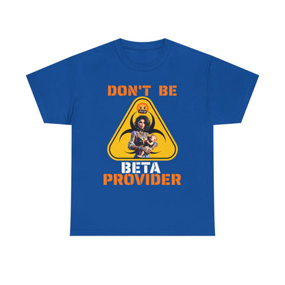 CAMISETA HOMBRE ALFA "DON'T BE BETA PROVIDER"(USA).