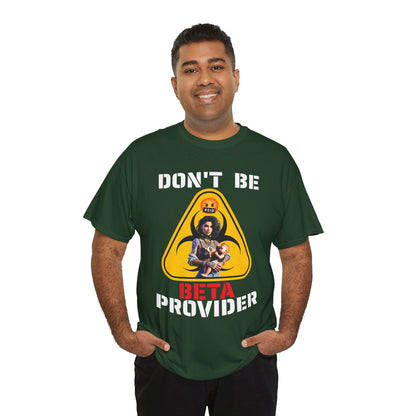 CAMISETA HOMBRE ALFA "DON'T BE BETA PROVIDER"(USA).