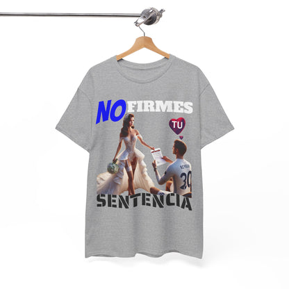 CAMISETA HOMBRE ALFA "NO FIRMES TU SENTENCIA".(EUROPA)