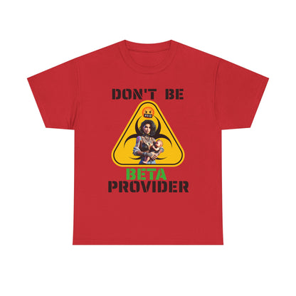 CAMISETA HOMBRE ALFA "DON'T BE BETA PROVIDER"(USA).