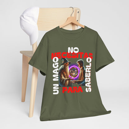 CAMISETA HOMBRE ALFA "NO NECESITAS UN MAGO.."(EUROPA).