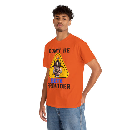 CAMISETA HOMBRE ALFA "DON'T BE BETA PROVIDER"(USA).