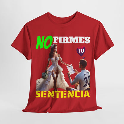 CAMISETA HOMBRE ALFA "NO FIRMES TU SENTENCIA".(EUROPA)