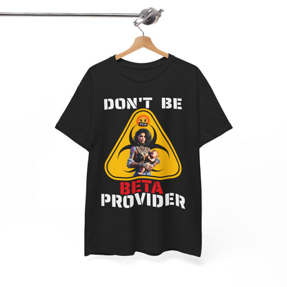 CAMISETA HOMBRE ALFA "DON'T BE BETA PROVIDER"(USA).