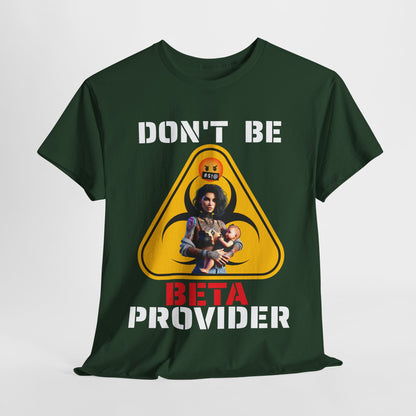 CAMISETA HOMBRE ALFA "DON'T BE BETA PROVIDER"(USA).