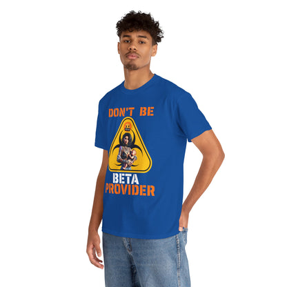CAMISETA HOMBRE ALFA "DON'T BE BETA PROVIDER"(USA).