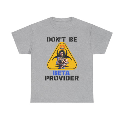 CAMISETA HOMBRE ALFA "DON'T BE BETA PROVIDER"(USA).