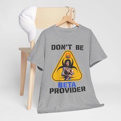 CAMISETA HOMBRE ALFA "DON'T BE BETA PROVIDER"(USA).