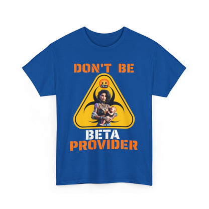 CAMISETA HOMBRE ALFA "DON'T BE BETA PROVIDER"(USA).