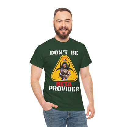 CAMISETA HOMBRE ALFA "DON'T BE BETA PROVIDER"(USA).