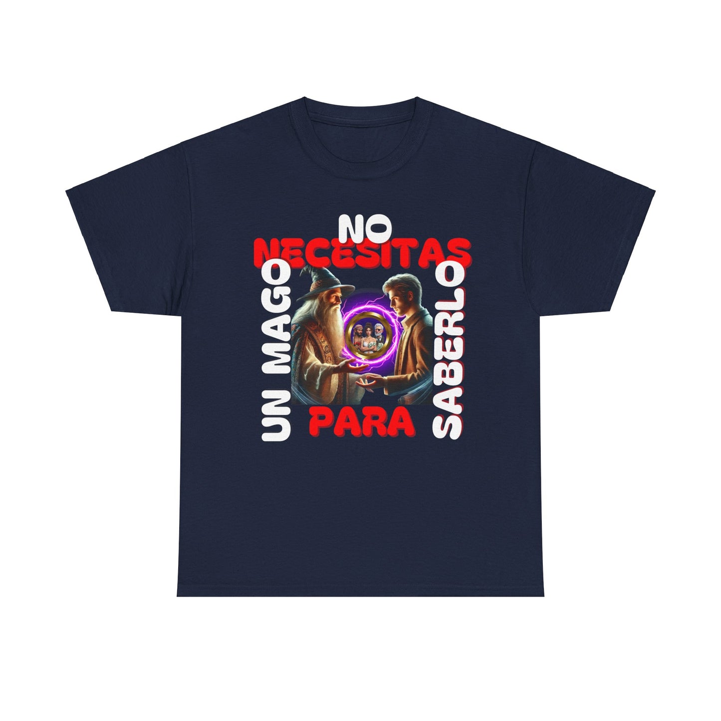 CAMISETA HOMBRE ALFA "NO NECESITAS UN MAGO.."(EUROPA).