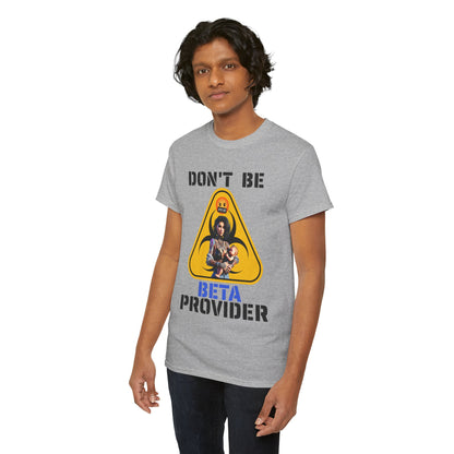CAMISETA HOMBRE ALFA "DON'T BE BETA PROVIDER"(USA).