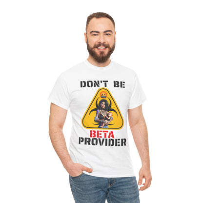CAMISETA HOMBRE ALFA "DON'T BE BETA PROVIDER"(USA).