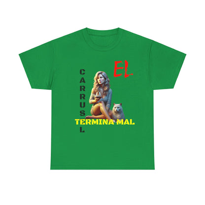CAMISETA HOMBRE ALFA "EL CARRUSEL TERMINA MAL".(EUROPA)