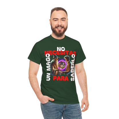 CAMISETA HOMBRE ALFA "NO NECESITAS UN MAGO.."(EUROPA).