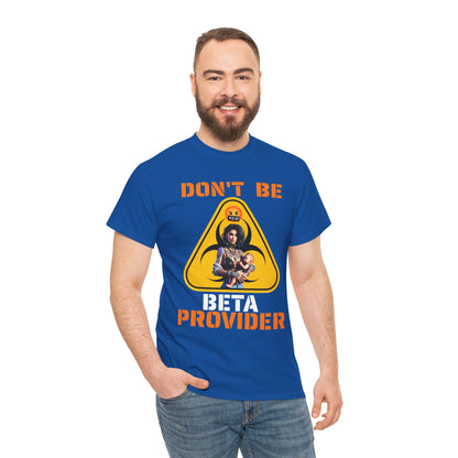 CAMISETA HOMBRE ALFA "DON'T BE BETA PROVIDER"(USA).